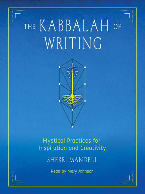 Title details for The Kabbalah of Writing by Sherri Mandell - Available